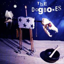 The Dogbones : The Dogbones
